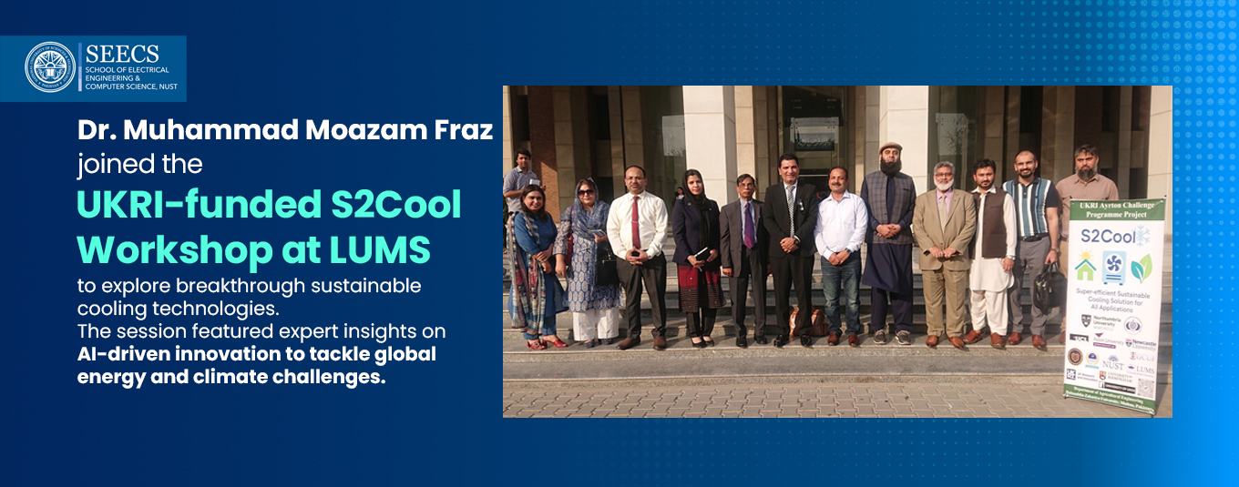 Dr. Muhammad Moazam Fraz Participates in UKRI-Funded S2Cool Workshop at LUMS